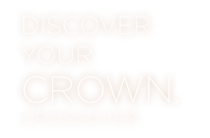 DISCOVER YOUR CROWN